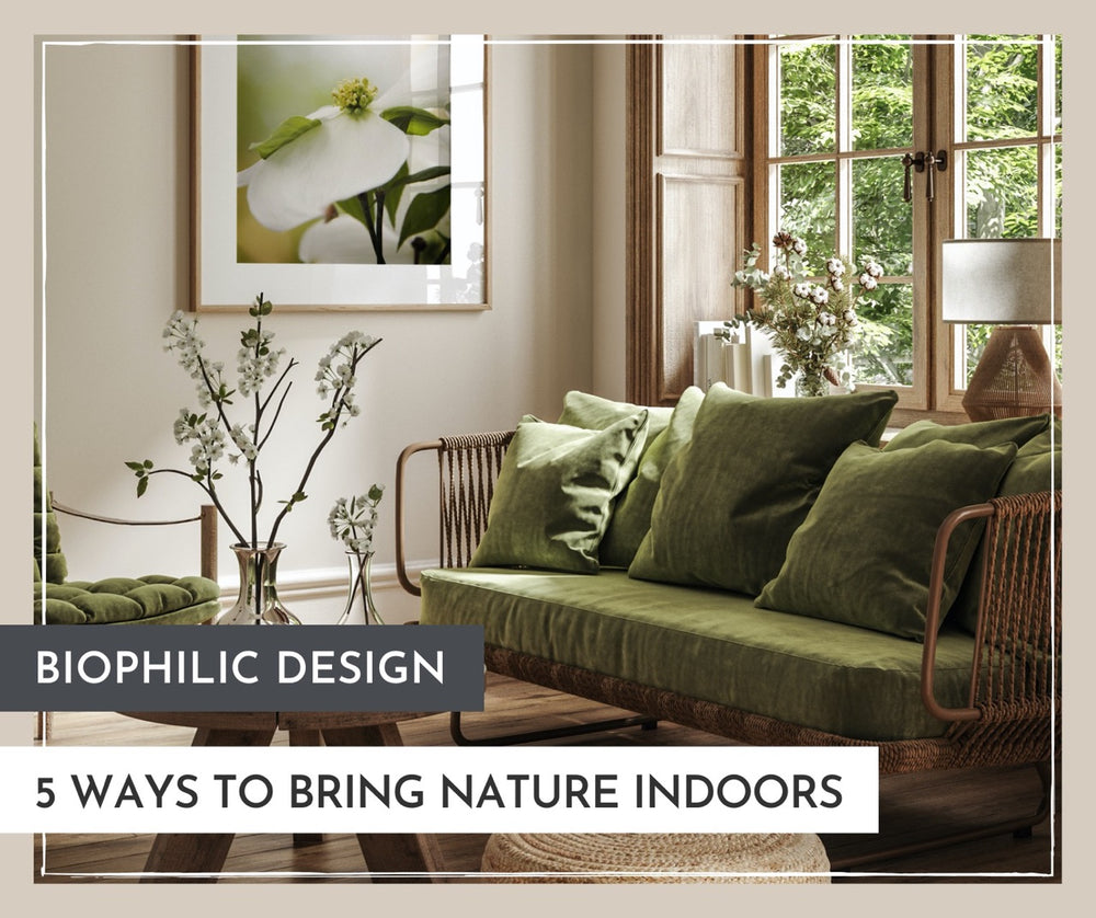Biophilic Design: 5 Ways to Bring Nature Indoors - MK Envision Galleries