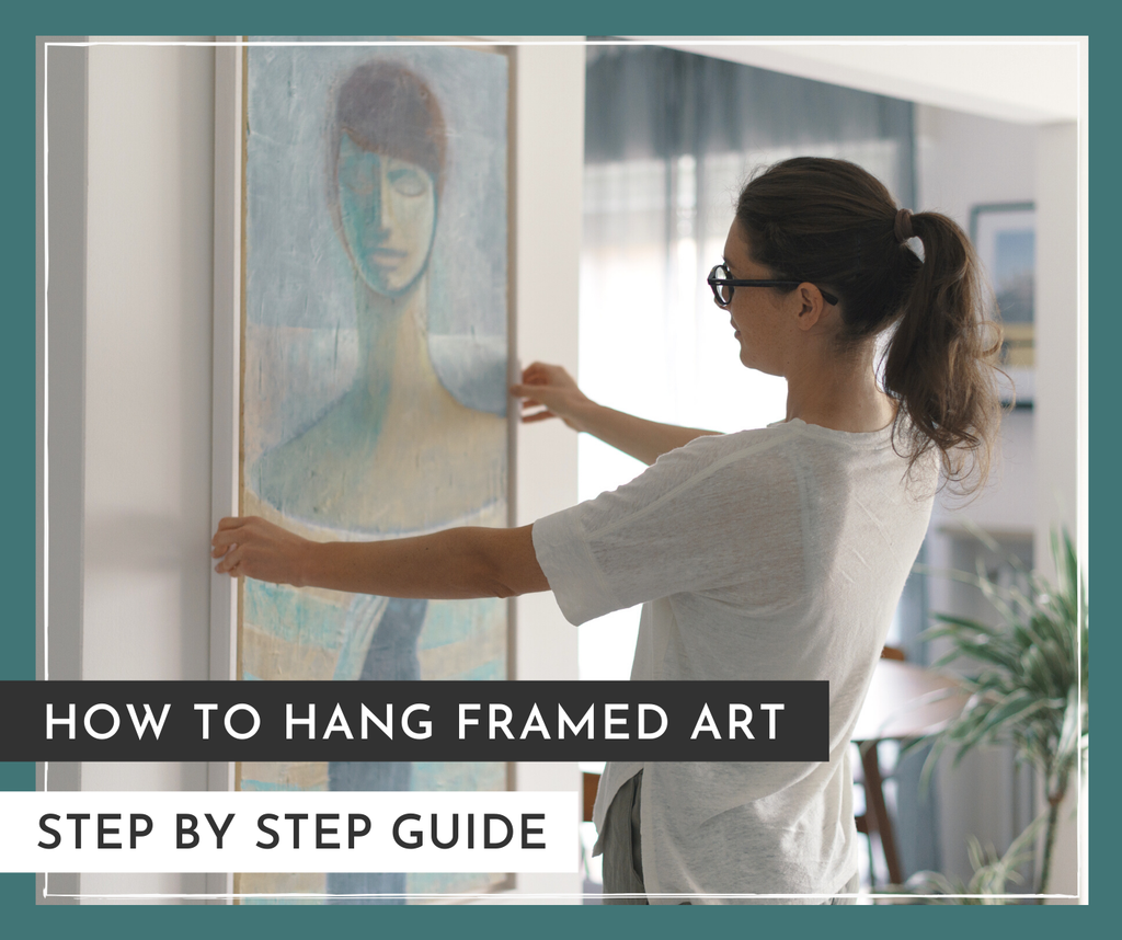 How to Hang Framed Art: Step by Step Guide